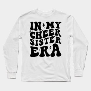 In My Cheer Sister Era Cheerleader Sports Long Sleeve T-Shirt